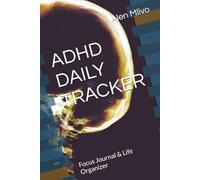 ADHD DAILY TRACKER: Focus Journal & Life Organizer
