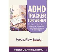 ADHD Daily Tracker for Women: Focus, Flow & Reset Planner with Cycle-Aware Time Blocking, Brain Dump & Reset Pages for Executive Dysfunction