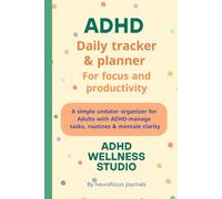 ADHD Daily Tracker & Planner for Focus and Productivity: An Executive Function Organizer and Routine Builder for Adults with ADHD - Improve Focus, Track Habits, and Boost Daily Productivity