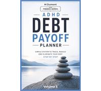 ADHD DEBT PAYOFF PLANNER: Friendly Tracker for Adults, Money Management Workbook, Budget Organizer, Payment Log & Financial Goal (ADHD finance management)