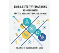 ADHD & Executive Functioning Resource Book: Practical Worksheets, Templates, And More