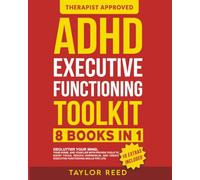 ADHD Executive Functioning Toolkit (8 in 1): Declutter Your Mind, Your Home, and Your Life With Proven Tools to Boost Focus, Reduce Overwhelm, and ... Stick (Executive Functioning Skills for Life)