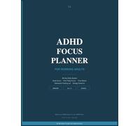 ADHD Focus Planner for Working Adults: 90-Day Daily System with Brain Dump, One-Thing Focus, Distraction Parking Lot, Time Blocks, and Energy Check-In