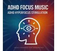 Adhd Focus Soundscapes - Music For Minds That Wonder Fast (audiolibro)