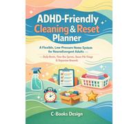 ADHD-Friendly Cleaning & Reset Planner: A Flexible, Low-Pressure Home System for Neurodivergent Adults Daily Resets, Time-Box Sprints, Doom-Pile Triage & Dopamine Rewards I 7" x 10"
