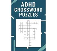 ADHD-Friendly Crossword Puzzle Book: 60 Relaxing, Focus-Boosting Crosswords for Clarity & Calm