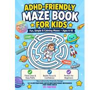 ADHD-Friendly Maze Book for Kids: Fun, Simple & Calming Mazes for Ages 4-10