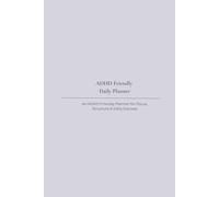 ADHD Friendly Planner: A Gentle Productivity Planning System for Focus, Structure & Daily Success