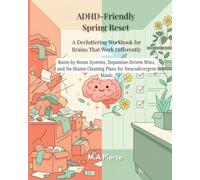 ADHD-Friendly Spring Reset: A Decluttering Workbook for Brains That Work Differently