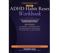 ADHD Habit Reset Workbook: For Women Who Are Tired of Starting Over - Pick 3 Habits, Build Real Streaks, and Stop Beginning Again on Monday (The ADHD Reset Collection Series)