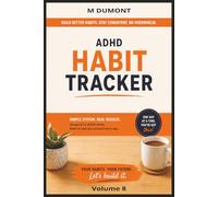 ADHD HABIT TRACKER: Daily Routine Planner for Adults, ADHD-Friendly Habit Journal, Productivity Workbook, Goal Tracker & Executive Function Organizer (ADHD finance management)