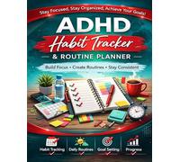 ADHD Habit Tracker & Routine Planner: Build Focus, Create Routines, Track Progress & Stay Consistent