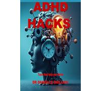 ADHD HACKS: TOOLS THAT HELP YOU THRIVE