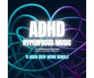Adhd Hyperfocus Music - Hyperfocus Sessions - Flow State Music For Dee