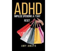 ADHD impulse spending: A 7 day Reset (ADHD Money Self Help)