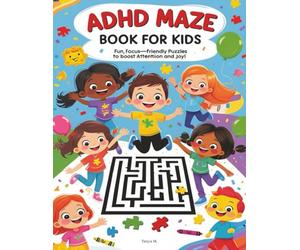 ADHD Maze Book for Kids: Fun, Focus-Friendly Puzzles to Boost Attention and Joy!: Engaging brain games and black & white activities to support ... and early learning skills for ages 4-8.