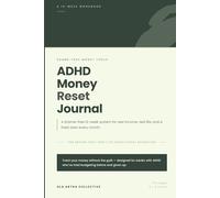 ADHD Money Reset Journal: A Shame-Free 12-W udget Planner for Neurodivergent Adults With Fresh Start Reset Pages Built In