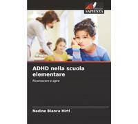 ADHD nella scuola elementare: Riconoscere e agire
