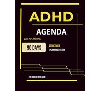 ADHD Planner for Adults: 90 Day Structured Daily Planning System | Focus, Productivity and Habit Tracker | Build Discipline, Reduce Chaos and Stay ... Designed to Help Adults with ADHD Focus