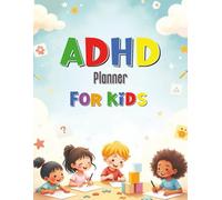 ADHD Planner For Kids: Simple and Supportive Planning, Tracking and Reflection