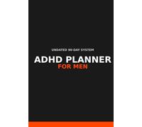 ADHD Planner for Men: Undated 90-Day System with Time-Boxing, Brain Dump, and Habit Tracking for Adult Men