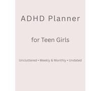 ADHD Planner for Teen Girls: A Simple Undated Layout