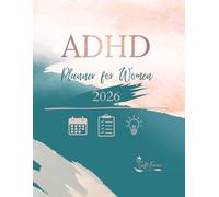 ADHD Planner for Women: 52-Week Undated Daily & Weekly Organizer with Habit Tracker, Brain Dump and Time Blocking