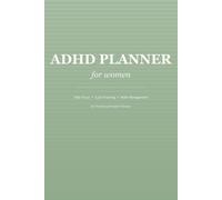 ADHD Planner for Women: Daily Focus, Cycle Tracking & Habit Management for the Neurodivergent Woman: Undated with Hormone Phase Logging, Mood Tracking & Weekly Reviews | Designed for the ADHD Brain