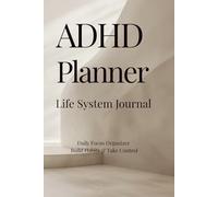 ADHD Planner: Life System Journal
