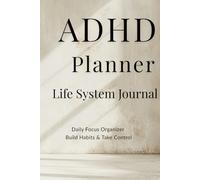 ADHD Planner: Life System Journal