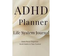 ADHD Planner: Life System Journal