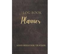 ADHD Planner & Tracker Journal: Monitor Behavior, Mood, Medication, Food & Personal Progress
