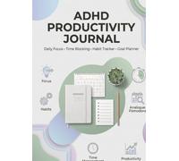 ADHD Productivity Journal: Daily Planner, Time Blocking, Habit Tracker & Goal Planner