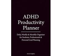 ADHD Productivity Planner: Daily, Weekly & Monthly Organizer for Students, Professionals & Personal Goal Planning | Specially Designed for the Final Four Months of 2026