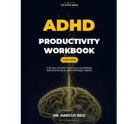 ADHD Productivity Workbook for Men: A 90-Day System for Daily Planning, Razor Focus & Unstoppable Habits