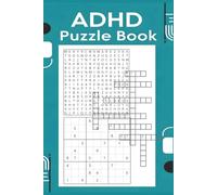 ADHD Puzzle Book: 60 Focus-Boosting Puzzles: 20 Crosswords, 20 Word Searches & 20 Sudoku Puzzles