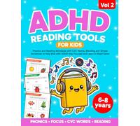 ADHD Reading Tools for Kids. Phonics and Reading Workbook with CVC Words, Blending and Simple Sentences to Help Kids with ADHD Stay Focused and Learn to Read Faster. Volume 2