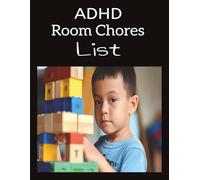 ADHD Room Chores List: "Helping Awesome ADHD Kids Take Charge of Their Space | One Step at a Time!" | "Tidy Rooms Made Easy for Kids Who Think Differently"