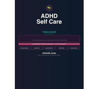 ADHD Self Care Reset Tracker: For Women Who Are Tired of Being Told to Just Take a Bath - 10 Tools for Emotional Regulation, Sensory Needs, Dopamine, ... Self Care (The ADHD Reset Collection Series)