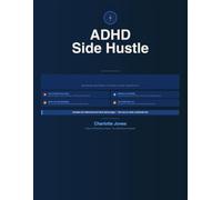 ADHD Side Hustle Workbook: For Women Who Are Tired of Working Hard Without Seeing Results - Stop Starting, Start Finishing, Track What You Earn and Keep More of It (The ADHD Reset Collection Series)