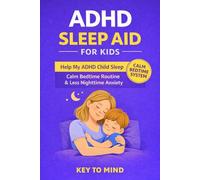 ADHD Sleep Aid for Kids: Help My ADHD Child Sleep - Bedtime Struggles ADHD Kids, Easy Night Routine ADHD Kids, Bedtime Anxiety ADHD Kids