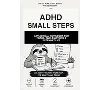 ADHD Small Steps: A Practical Workbook for Focus, Time, Emotions & Everyday Life