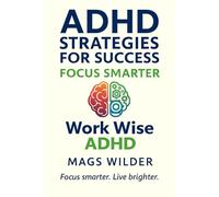 ADHD Strategies for Success (The Focus Smarter Series)