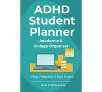 ADHD Student Planner Academic & College Organizer: Focus, Productivity & Exam Success