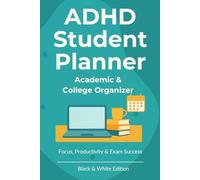 ADHD Student Planner Academic & College Organizer: Focus, Productivity & Exam Success