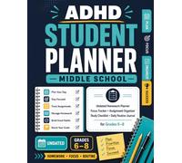 ADHD Student Planner Middle School: Undated Academic Organizer with Daily Routines and Homework Checklists for Grades 6-8
