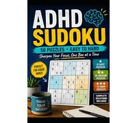 ADHD Sudoku: 50 progressive Sudoku puzzles-Easy to Hard designed for the ADHD brain. Large grids, color-coded boxes, full solutions include. Perfect for focus, calm, and daily mental exercise.