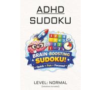 ADHD Sudoku Puzzle Book: Sudoku Puzzles for ADHD | A Calm & Focused Sudoku Puzzle Book for Clear Thinking and Everyday Relaxation | 6x9 Inches, 110 Pages | 50+ Puzzles | Solutions and Quotes Included