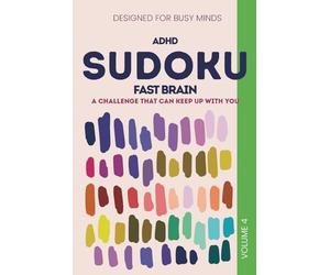 ADHD Sudoku Puzzle Book: Sudoku Puzzles for ADHD Fast Brain | A Challenge That Can Keep Up With You | 6x9 Inches, 110 pages | 50+ Puzzles | Solutions Included