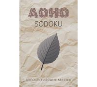 ADHD Sudoku Puzzle Book: Sudoku Puzzles for ADHD [FOCUS BEGINS WITH SUDOKU]|6*9 inches, 110 pages| 50+ puzzles| Solutions included